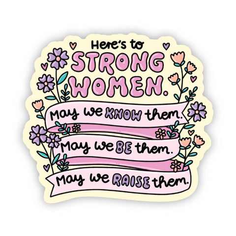 "Here's to strong women" yellow sticker