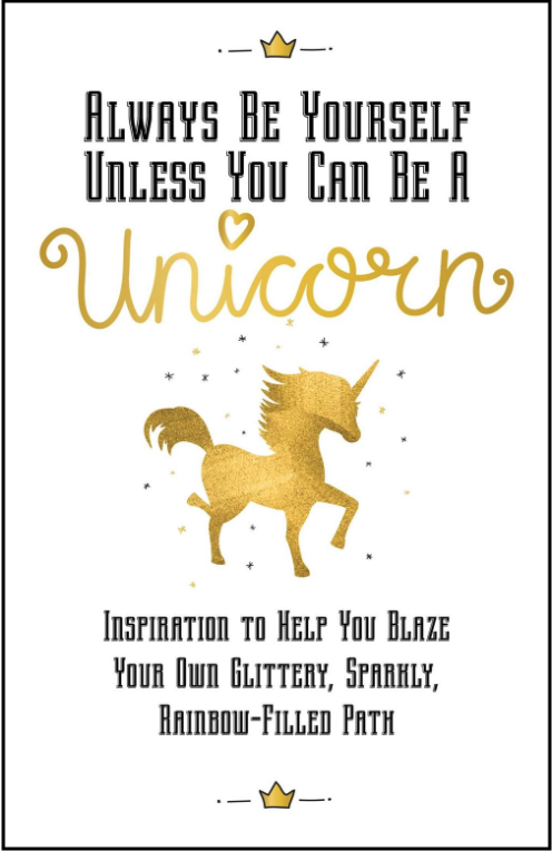 Always be Yourself, Unless You Can be a Unicorn