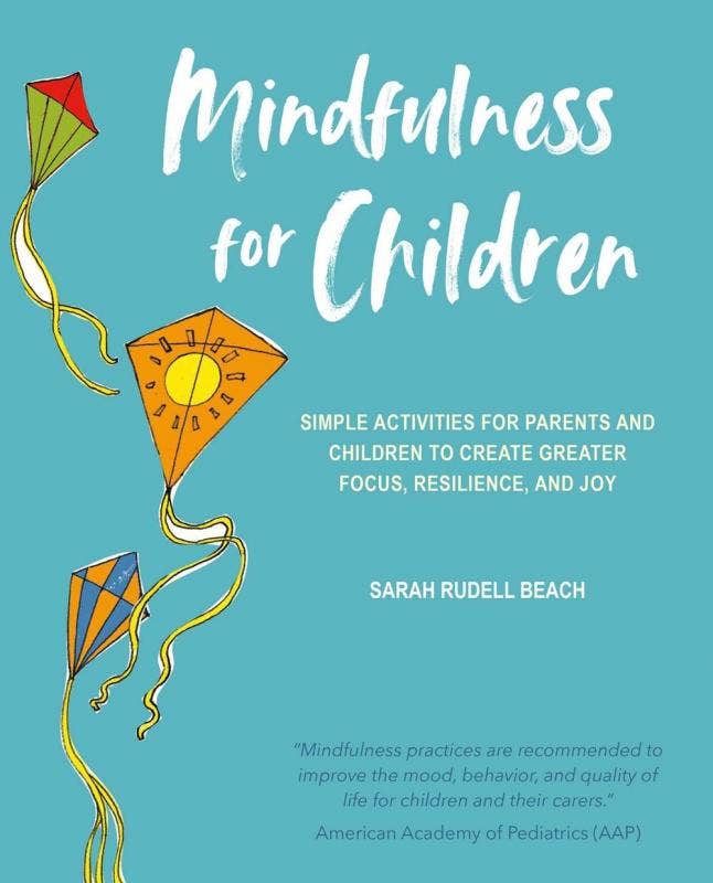 Mindfulness for Children: Simple Activites for Parents